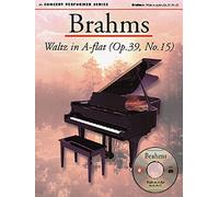 Brahms: Waltz in a Flat (Op. 39, No. 15): Concert Performer Series [With Waltz in A-Flat]