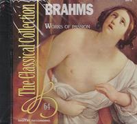 Brahms - Works of Passion