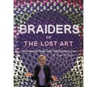 Braiders of the Lost Art: Celebrating Alice Rhodes Adler’s Rug Braiding Journey