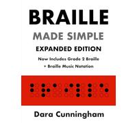 Braille Made Simple [Expanded Edition] | A Step-by-Step Manual for Sighted Learners to Learn Grade 1 and Grade 2 'Contracted Braille' - Includes A ... Braille Music Notation And Practice Exercises