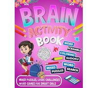 Brain Activity Book For Girls Ages 8-10 Years Old: Mixed Puzzles, Logic Challenges Word Games for Smart Girls!