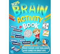 Brain Activity Book For Kids Ages 10-14 Years Old: Mixed Puzzles, Logic Challenges & Word Games for Smart Kids!