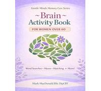 BRAIN ACTIVITY BOOK FOR WOMEN OVER 60: Word Searches ~ Mazes ~ Matching & More! ~I~ Large Print Puzzles for Seniors to stimulate cognitive sharpness & memory care (Gentle Minds Dementia Care)