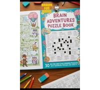 Brain Adventures Puzzle Book: 30 Fun and Challenging Puzzles with Answers for Kids and Adults