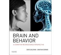 Brain and Behavior: A Cognitive Neuroscience Perspective