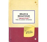 Brain and Behaviour: Revisiting the Classic Studies (Psychology: Revisiting the Classic Studies)