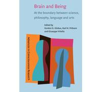 Brain and Being: At the boundary between science, philosophy, language and arts (Advances in Consciousness Research)