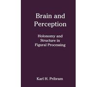 Brain and Perception: Holonomy and Structure in Figural Processing (Distinguished Lecture Series)