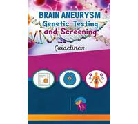 Brain Aneurysm Genetic Testing and Screening Guidelines: Some brain aneurysms may have a genetic link. Learn how genetic testing can help you ... you have a family history of brain aneurysms.
