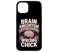 Brain Aneurysm Picked A Fight With The Wrong Chick Case for iPhone 13