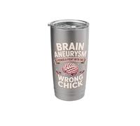 Brain Aneurysm Picked A Fight with The Wrong Chick Stainless Steel Insulated Tumbler