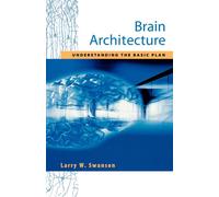 Brain Architecture: Understanding the Basic Plan