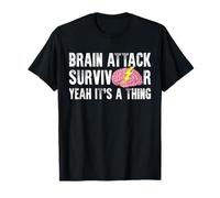 Brain Attack Survivor Yeah Its A Thing Stroke Survivor T-Shirt