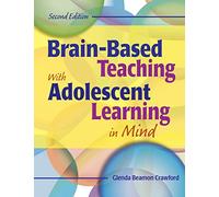 Brain-Based Teaching With Adolescent Learning in Mind
