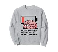 Brain Battery 3% - Funny Mental Exhaustion for Introverts Sweatshirt