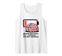 Brain Battery 3% - Funny Mental Exhaustion for Introverts Tank Top