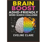 Brain Boost: ADHD-Friendly Word Search Challenge: Easy to Read, About Focus, Confidence, and Calming the ADHD Mind
