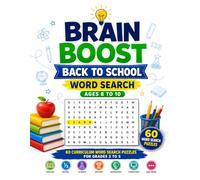 Brain Boost Back to School Word Search - Ages 8 to 10: 60 Curriculum Word Search Puzzles for Grades 3 to 5 - English, Maths, Science, History, Geography, Computing and More
