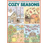 Brain Boost Coloring Book for Seniors: Cozy Seasons