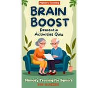Brain Boost: Dementia Activities Quiz: Gentle Memory Training for Seniors: Sparking Memories, Conversations, and Joy ! ( Gifts for Elderly)