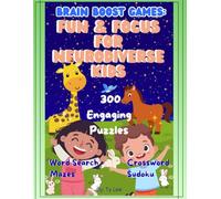 Brain Boost Games: Fun & Focus Puzzles for Neurodiverse kids: Cognitive Skill-Building Activities to Enhance Focus, Executive Function, and Emotional ... ADHD, and Other Neurodevelopmental Conditions