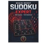 Brain Boost Sudoku:: 100 Extreme Puzzles with Full Solutions for the Ultimate Brain Workout (Book 3) (Sudoku Elite Pro Series)