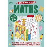 Brain Booster Maths : Over 100 Mind-Boggling Activities that Make Learning Easy and Fun