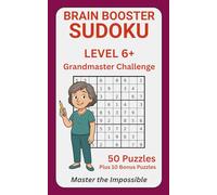 Brain Booster Sudoku - Level 6+: The Peak Challenge: Master-Level Brain Training