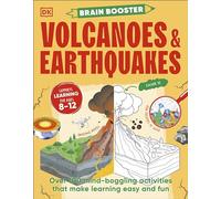 Brain Booster Volcanoes and Earthquakes: Over 100 Mind-Boggling Activities that Make Learning Easy and Fun (Brain Booster)
