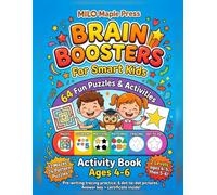 Brain Boosters for Smart Kids, Ages 4-6: Fun Activities to Build Smarts, Smiles & Skills: 64 mazes, counting, matching, pattern, tracing and dot-to-dot puzzles in two levels