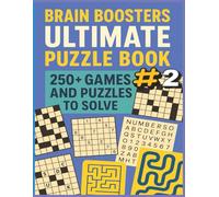 Brain Boosters Ultimate Puzzle Book #2: The Ultimate Puzzle Collection: 500+ Pages of Crosswords, Sudoku, Mazes, and More for Adults, Teens, and ... (Brian Boosters Ultimate Puzzle Book Series)