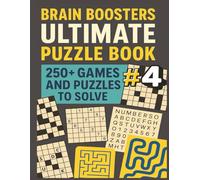 Brain Boosters Ultimate Puzzle Book #4: Over 250 Puzzles of Crosswords, Sudoku, Mazes, Kakuro, and More for Adults, Teens, and Seniors-Perfect for ... (Brian Boosters Ultimate Puzzle Book Series)