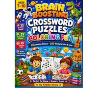 Brain Boosting Crossword Puzzles and Coloring Fun: Fun Crossword Puzzles & Creative Coloring Activities for Curious Kids Ages 7-10