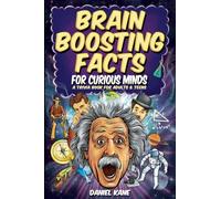 Brain Boosting Facts for Curious Minds, A Trivia Book for Adults & Teens: 1,522 Intriguing, Hilarious, and Amazing Facts About Science, History, Pop Culture & More!