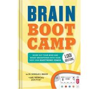 Brain Boot Camp: Work Out Your Mind and Boost Brainpower with Your Very Own Electronic Coach - 1001+ Questions