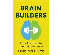 Brain Builders - Easy Exercises to Sharpen Your Mind