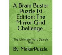 Brain Buster Puzzle 1st Edition: The Mirror Grid Challenge: The Ultimate Word Search Test