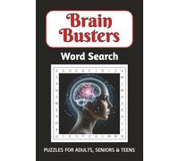 Brain Busters Word Search Puzzle Book: A Challenging Puzzle Book to Sharpen Memory, Focus & Logic | Great for Seniors, Brain Game Fans & Word Puzzle Addicts