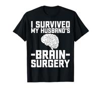 Brain Cancer Support - I Survived My Husband's Brain Surgery T-Shirt