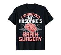 Brain Cancer Support - I Survived My Husband's Brain Surgery T-Shirt