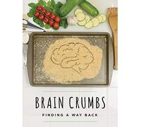 Brain Crumbs - Finding a Way Back