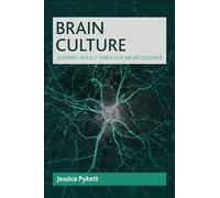 Brain culture: Shaping Policy Through Neuroscience