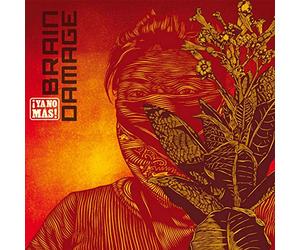 Brain Damage - Ya No Mas (VINYL) [VINYL]
