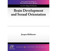 Brain Development and Sexual Orientation (Colloquium Series on The Developing Brain)