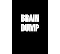 BRAIN DUMP