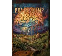 Brain Dump: A Blank Lined Notebook for Midnight Thoughts | Deep Feelings | and Everything You Cannot Say Out Loud