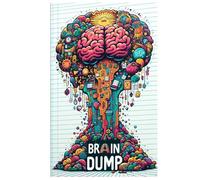 Brain Dump notebook: Write down your thoughts before you lose them !