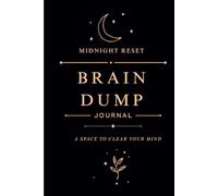 Brain Dump: Overthinking Journal for Stress, Anxiety Relief, Mental Clarity, Self Reflection, Mindfulness & Daily Thought Organization
