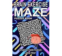 Brain Exercise Maze Puzzle Book: Challenge Your Mind Exercise Your Memory
