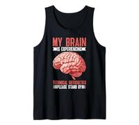 Brain Experiencing Tech Issues Please Stand by Tank Top